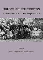 Holocaust persecution : responses and consequences