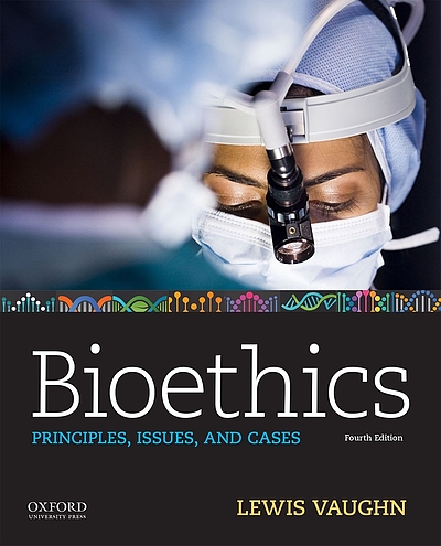 Bioethics : Principles, Issues, And Cases | WorldCat.org