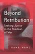 Beyond retribution : seeking justice in the shadows... by  Rama Mani 