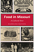 Food in Missouri : a cultural stew by  Madeline Matson 
