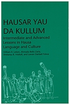 Hausar yau da kullum : intermediate and advanced lessons in Hausa language and culture