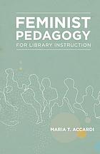 Feminist pedagogy for library instruction
