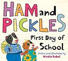 Ham and Pickles : first day of school