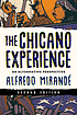 CHICANO EXPERIENCE : an alternative perspective. by ALFREDO MIRANDE