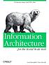 Information architecture for the World Wide Web by  Louis Rosenfeld 