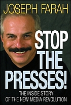 Stop the presses! : the inside story of the new media revolution