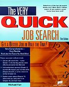 Very Quick Job Search: Get a Better Job in Half the Time!