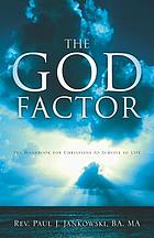 The God factor : the handbook for christians to survive in life