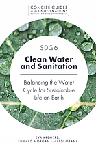 Front cover image for SDG6 clean water and sanitation : balancing the water cycle for sustainable life on earth