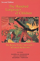 The hundred languages of children : the Reggio Emilia approach--advanced reflections