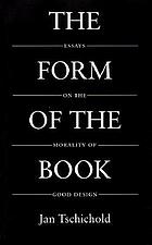 The form of the book : essays on the morality of good design
