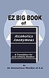EZ big book of Alcoholics Anonymous : a translation... by  Anonymous Member Of A. A. 