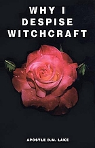 Why I despise witchcraft