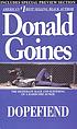 Dopefiend : [the story of a black junkie] by Donald Goines