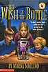 The wish in the bottle by  Morna Macleod 
