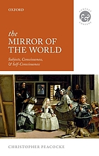 The mirror of the world : subjects, consciousness & self-consciousness