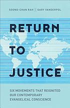 Return to justice : six movements that reignited our contemporary evangelical conscience