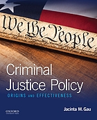 Criminal justice policy : origins and effectiveness