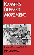 Nasser's blessed movement : Egypt's free officers and the July revolution