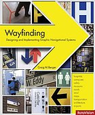 Wayfinding : Designing and Implementing Graphic Navigational Systems