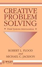 Creative problem solving : Total systems intervention