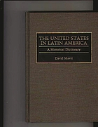 The United States in Latin America : a historical dictionary