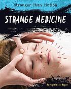 book cover for Strange medicine