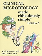 Clinical microbiology made ridiculously simple