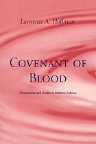 Covenant of blood : circumcision and gender in rabbinic Judaism