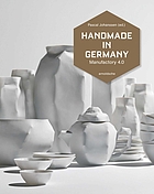 Handmade in Germany : Manufaktur 4.0