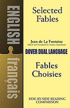 Selected fables, Fables choisies : a dual-language book