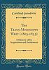 TRANS-MISSISSIPPI WEST (1803-1853) : a history... by CARDINAL GOODWIN