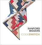 Sanford Biggers : codeswitch