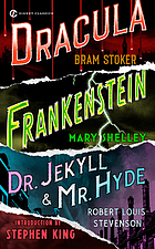 Frankenstein, Dracula, Dr, Jekyll & Mr. Hyde.