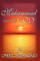 Muhammad : an evolution of God