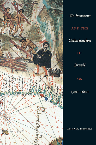 Brazil Colonization Go-betweens and the colonization of Brazil, 1500-1600 | WorldCat.org
