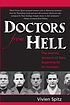 Doctors from hell : the horrific account of Nazi... 저자: Vivien Spitz