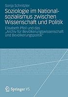 Soziologie im Nationalsozialismus zwischen Wissenschaft und Politik : Elisabeth Pfeil und das 
