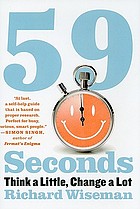 59 seconds : think a little, change a lot