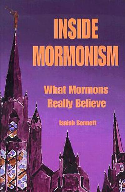 Inside Mormonism : what Mormons really believe | WorldCat.org