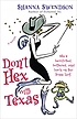 Don't hex with Texas : a novel by  Shanna Swendson 