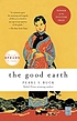 The good earth 作者： Pearl S Buck
