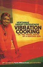 Vibration cooking, or, the travel notes of a Geechee girl