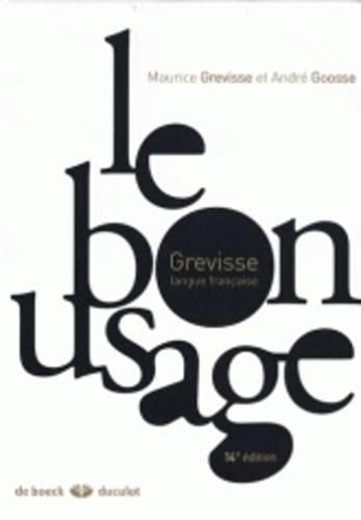Le bon usage : grammaire française : Grevisse, langue française 