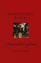 Hieronymus Bosch : visions and nightmares