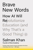 Book cover for Brave new words : how AI will revolutionize education (and why that's a good thing) by Salman Khan