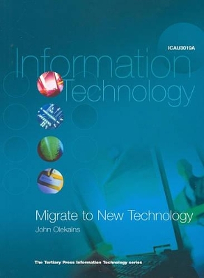 Migrate To New Technology ICAU3019A WorldCat Org      915930632 400 