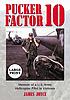 Pucker factor 10 : memoir of a U.S. Army helicopter... 著者： James Joyce