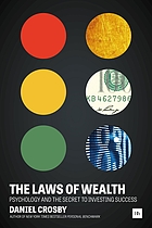 The laws of wealth : psychology and the secret to investing success