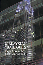 Malaysian bail outs? : capital controls, restructuring and recovery in Malaysia